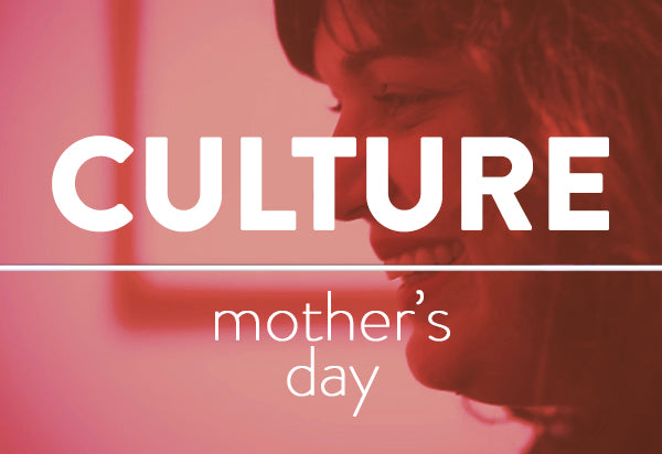 CULTURE: Mother's Day